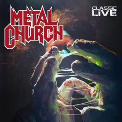 Metal Church : Classic Live